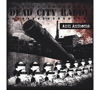 Dead City Radio (2) - Anti Anthems [Vinyl LP]