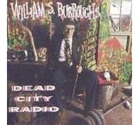 Dead City Radio by Burroughs William S (1992-05-13)