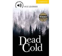 [Dead Cold Level 2: Level 2 Elementary/Lower Intermediate: Elementary / Lower Intermediate Level 2 (Cambridge English Readers)] [By: Leather, Sue] [January, 2007]
