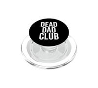 Dead Dad Club Citation Humoristique pour père PopSockets PopGrip pour MagSafe