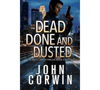 Dead Done and Dusted: A Vigilante Mystery Action Thriller