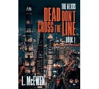 Dead Don't Cross The Line