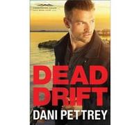 Dead Drift by Dani Pettrey Preface By Dani Pettrey (Auteur)