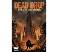 Dead Drop: Issue #3: The Gossamer Shadow