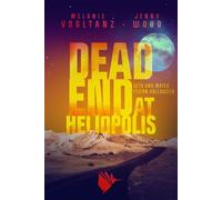 Dead End at Heliopolis Seth und Mafed feiern Halloween - Melanie Vogltanz - Second Chances Verlag - ebook (ePub) - Livre