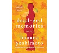 Dead-End Memories: Stories