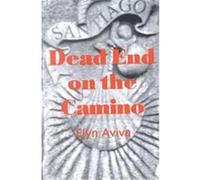 Dead End on the Camino Elyn Aviva (Auteur)