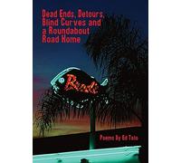 Dead Ends, Detours, Blind Curves And A Roundabout Road Home