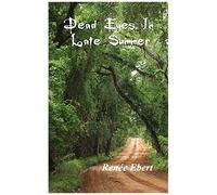 Dead Eyes In Late Summer