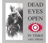 Dead Eyes Open - In Times Like These [Vinyl LP]