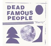DEAD FAMOUS PEOPLE - HARRY VINYL LP NEUF