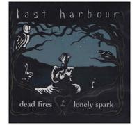 Dead Fires & The Lonely Spark [Import]