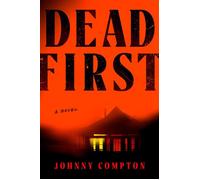 Dead First - Johnny Compton - G.P. Putnam's Sons - ebook (ePub) - Livre