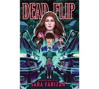 Dead Flip by Sara Farizan Sara Farizan (Auteur)