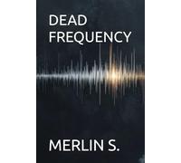 DEAD FREQUENCY