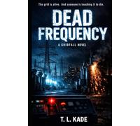 DEAD FREQUENCY: A GRIDFALL NOVEL