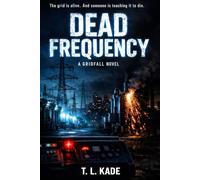 DEAD FREQUENCY: A GRIDFALL NOVEL
