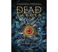 Cassandra O'Donnell – Dead Garden: La Sentinelle – Tome 2 – Édition collector – Relié