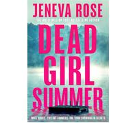 Dead Girl Summer The truth always has a way of surfacing - Rose Jeneva - Simon & Schuster UK - ebook (ePub) - Livre
