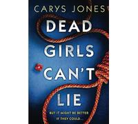 Dead Girls Can't Lie