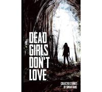 Dead Girls Don't Love