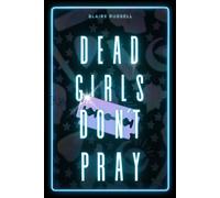 Dead Girls Don't Pray