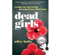 Dead Girls – Essais sur la survie d'une obsession américaine – Mariner Software