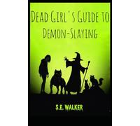 Dead Girl's Guide to Demon-Slaying