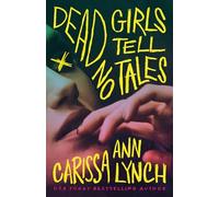 Dead Girls Tell No Tales
