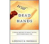 Dead Hands: A Social History of Wills, Trusts, and Inheritance Law