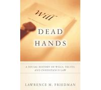 Dead Hands: A Social History of Wills, Trusts, and Inheritance Law