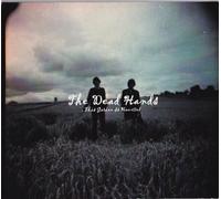 Dead Hands, the - This Garden Is Haunted