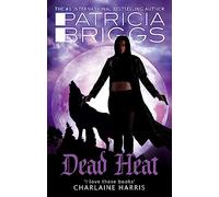 Dead Heat: An Alpha and Omega novel: Book 4