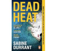 Dead Heat: The gripping must-read crime thriller from the Sunday Times bestselling author of Lie With Me