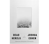 Dead Herzls A Novel - Joshua Cohen - Penguin Press - ebook (ePub) - Livre