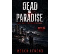Dead In Paradise: The Architecture: Part One