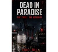 Dead in Paradise: The Authority: Part Three