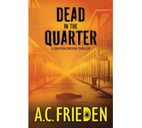 Dead in the Quarter: A Jonathan Brooks Thriller