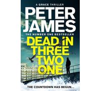 Dead in Three Two One From the multimillion copy bestselling author of The Hawk is Dead - Peter James - PAN - ebook (ePub) - Livre