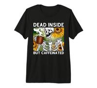 Dead Inside But Caféiné Skeleton Buvant du Café T-Shirt Haut de Gamme