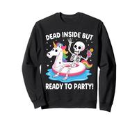 Dead Inside But Ready to Party Skeleton Sweatshirt