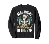 Dead Inside But Still Made It to The Gym Culturiste Sweatshirt