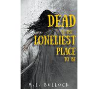 Dead Is The Loneliest Place To Be