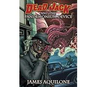 Dead Jack And The Pandemonium Device