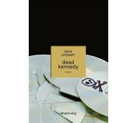 Dead Kennedy - Sean Stewart - Calmann-Levy - broché - Roman