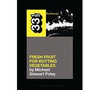 Dead Kennedys' Fresh Fruit for Rotting Vegetables