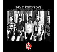 Dead Kennedys - Iguana Studios Rehearsal Tape - San Francisco 1978