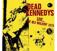 Dead Kennedys - Live - the Old Waldorf 1979