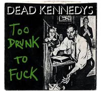 DEAD KENNEDYS too drunk to fuck, the prey. 7 inch picture sleeve. cherry24