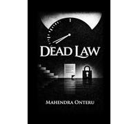 Dead Law: A Legal Thriller of Corruption, Conspiracy, and a Lawyer Racing Against the System